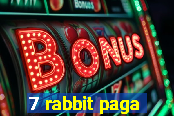 7 rabbit paga